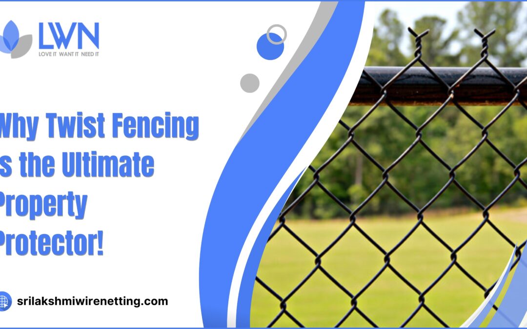 Why Twist Fencing is the Ultimate Property Protector!