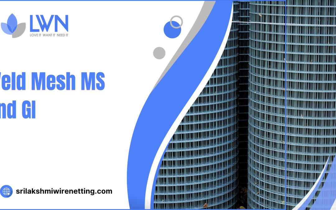 Lakshmi Wire Netting - best fencing - Weld mesh MS & GI - blog post