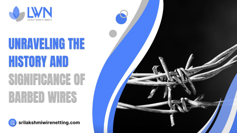 Lakshmiwirenetting - Best fencing - Unraveling the History and Significance of Barbed Wires