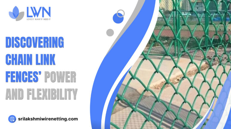 Lakshmiwirenetting - Best fencing - Discovering Chain Link Fences’ Power and Flexibility 1