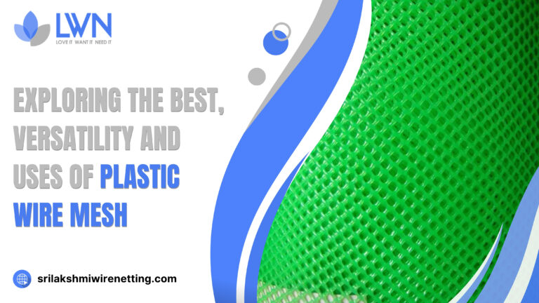 Lakshmiwirenetting - Best fencing - Exploring the best, Versatility and Uses of Plastic Wire Mesh 1