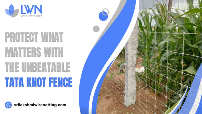 Lakshmiwirenetting - Best fencing -Protect What Matters with the Unbeatable TATA Knot Fence 1