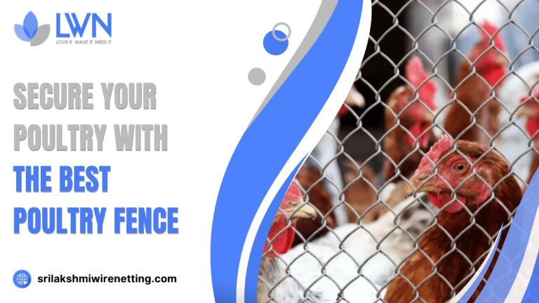 Lakshmiwirenetting - Best fencing - Secure Your Poultry with the Best Poultry Fence 1