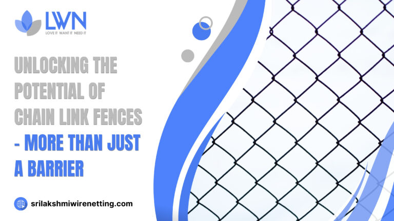 Lakshmiwirenetting - Best fencing - Unlocking the Potential of Chain Link Fences - More Than Just a Barrier 1