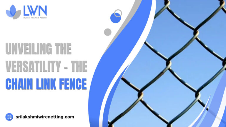 Lakshmiwirenetting - Best fencing - Unveiling the Versatility - The Chain Link Fence 1